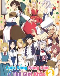 Cuộc Sống Nông Dân Ở Thế Giới Khác (Phần 2)